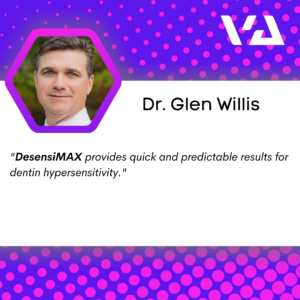 DesensiMAX provided quick and predictable results for dentin hypersensitivity.