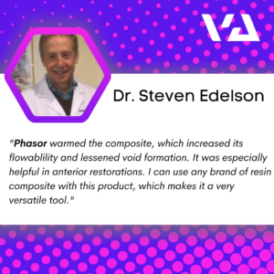 "Phasor warmed the composite, which increased its flowablility and lessened void formation. It was especially helpful in anterior restorations. I can use any brand of resein composite with this product, which makes it a very versatile tool."