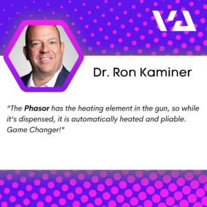 "The Phasor has the heating element in the gun, so while it's dispensed, it is automatically heated and pliable. Game Changer!"